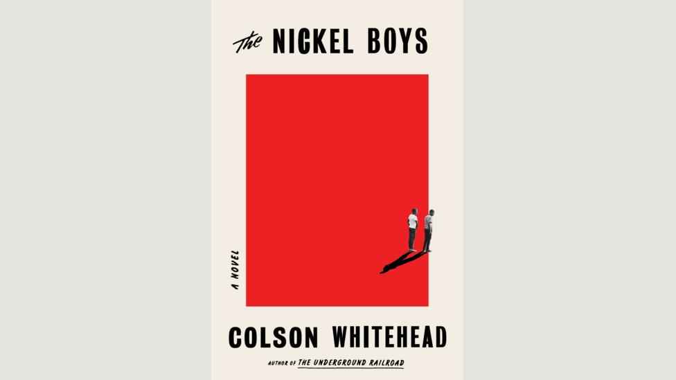 Colson Whitehead, The Nickel Boys Colson Whitehead, The Nickel Boys